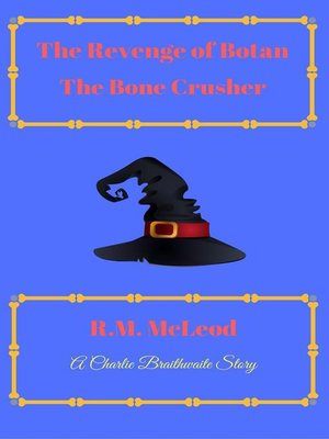 cover image of The Revenge of Botan the Bone Crusher
